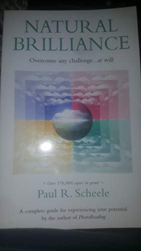Natural Brilliance: Overcome Any Challenge...at Will